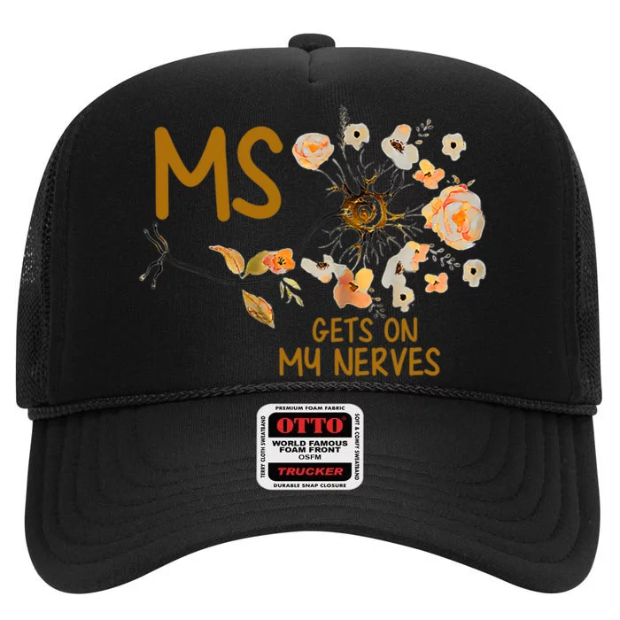 MS Gets On My Nerves Multiple Sclerosis Awareness . High Crown Mesh Trucker Hat