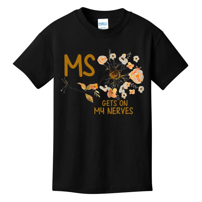 MS Gets On My Nerves Multiple Sclerosis Awareness . Kids T-Shirt