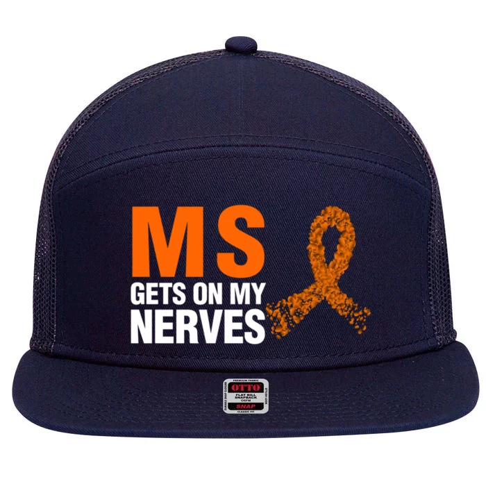 Ms Gets On My Nerves Multiple Sclerosis Cool Gift 7 Panel Mesh Trucker Snapback Hat