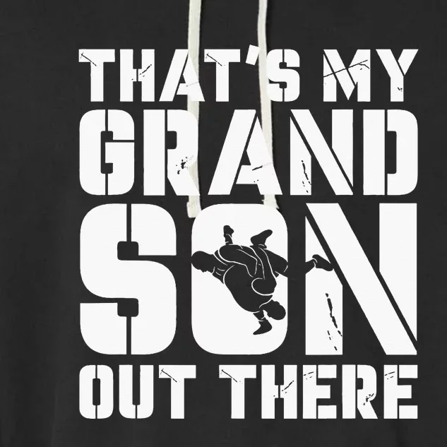 My Grandson Out There Wrestling Grandma Grandpa Garment-Dyed Fleece Hoodie