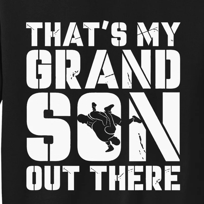 My Grandson Out There Wrestling Grandma Grandpa Tall Sweatshirt