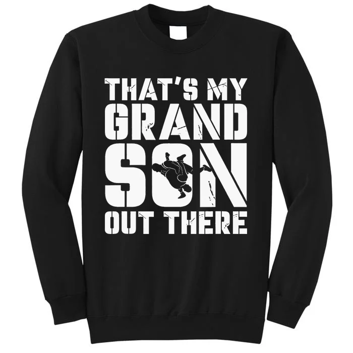 My Grandson Out There Wrestling Grandma Grandpa Tall Sweatshirt