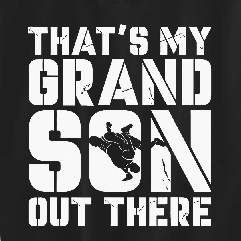 My Grandson Out There Wrestling Grandma Grandpa Kids Sweatshirt