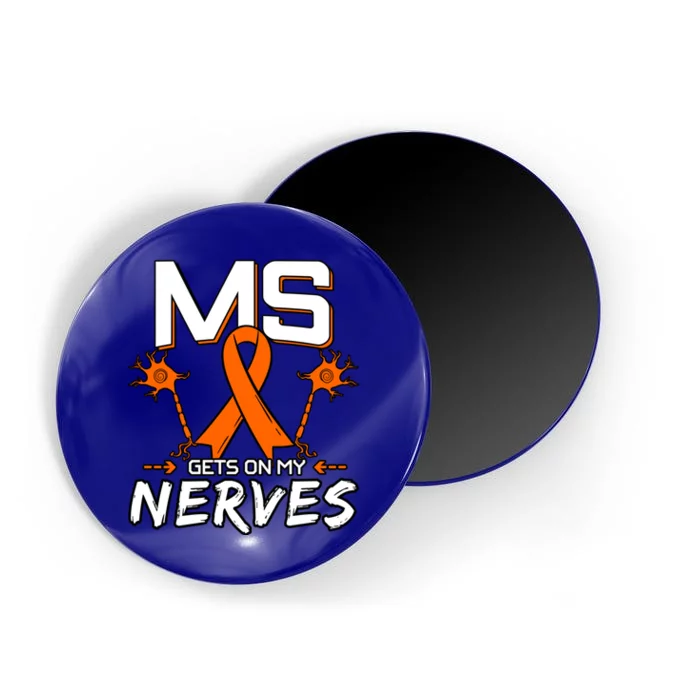 Ms Gets On My Nerves Multiple Sclerosis Awareness Survivor Cool Gift Magnet