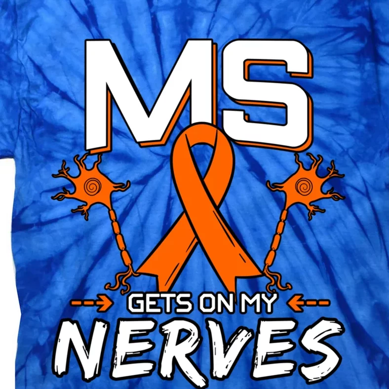 Ms Gets On My Nerves Multiple Sclerosis Awareness Survivor Cool Gift Tie-Dye T-Shirt