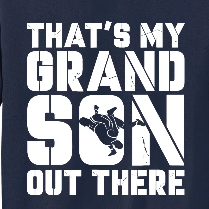 My Grandson Out There Wrestling Grandma Grandpa Tall Sweatshirt