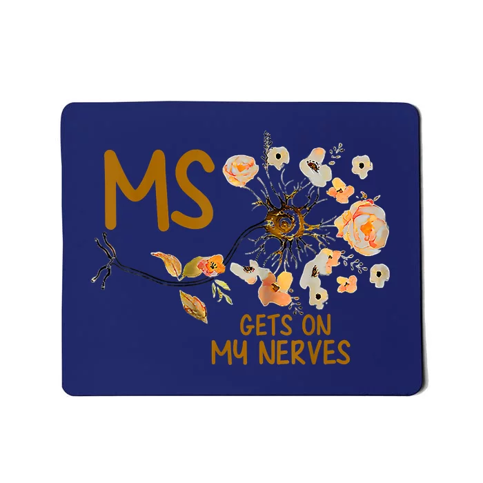 MS Gets On My Nerves Multiple Sclerosis Awareness Mousepad