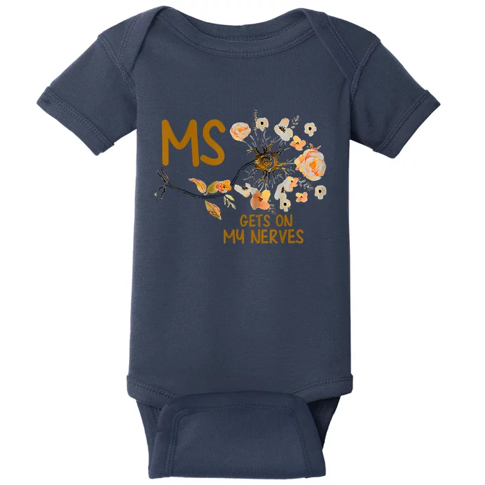 MS Gets On My Nerves Multiple Sclerosis Awareness Baby Bodysuit