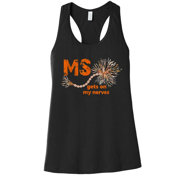 MS Get On My Nerves Multiple Sclerosis Awareness Women's Racerback Tank