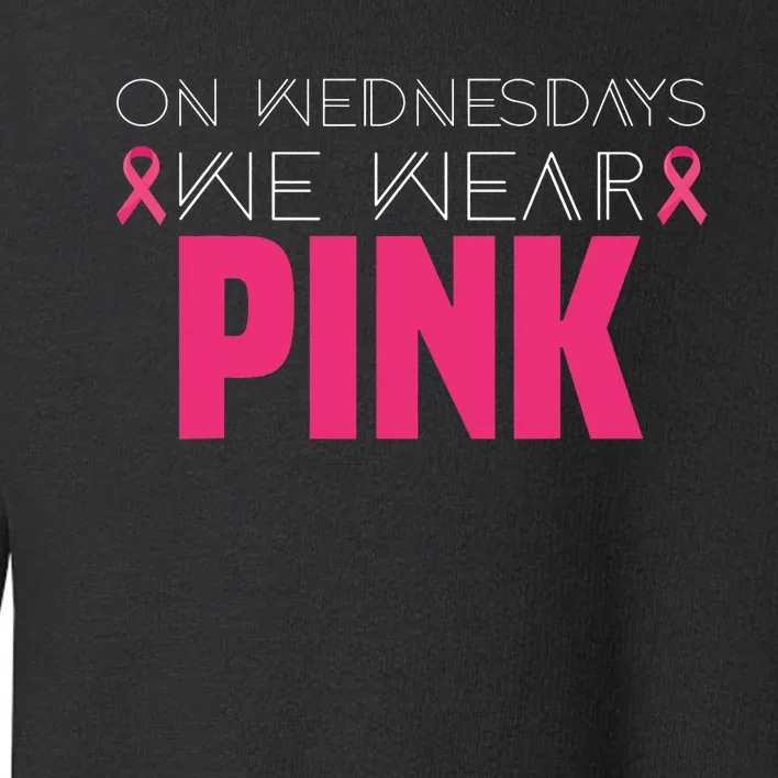 Mean Girl On Wednesday We Wear Pink Breast Cancer Awareness Toddler Sweatshirt