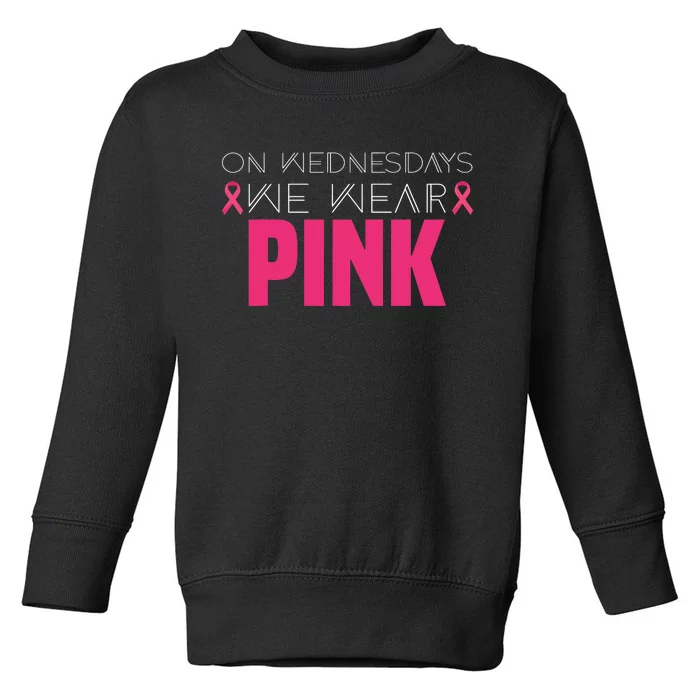 Mean Girl On Wednesday We Wear Pink Breast Cancer Awareness Toddler Sweatshirt