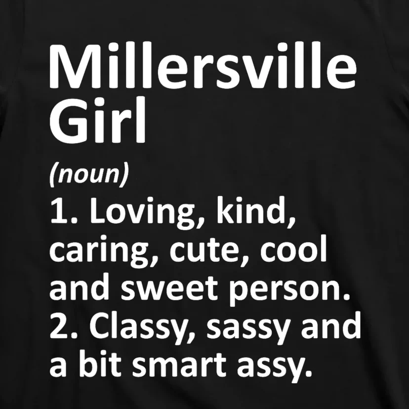 Millersville Girl Pa Pennsylvania Funny City Home Roots Gift T-Shirt