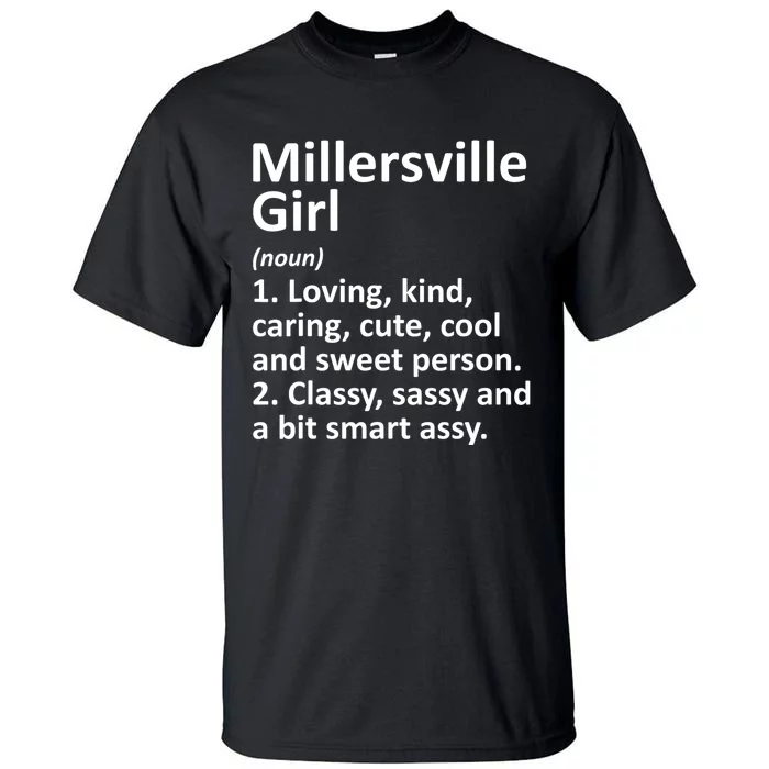 Millersville Girl Pa Pennsylvania Funny City Home Roots Gift Tall T-Shirt