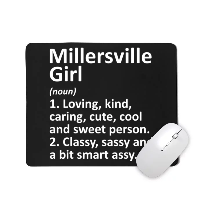 Millersville Girl Pa Pennsylvania Funny City Home Roots Gift Mousepad