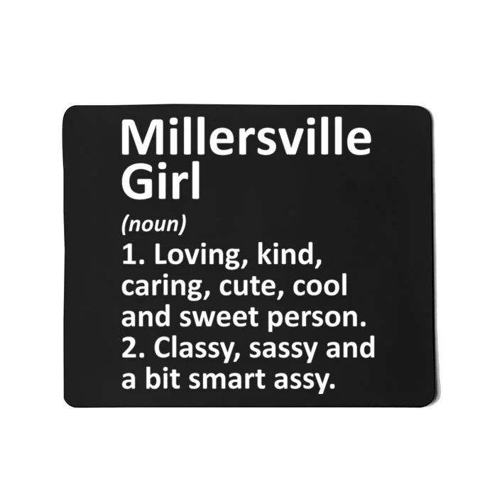 Millersville Girl Pa Pennsylvania Funny City Home Roots Gift Mousepad