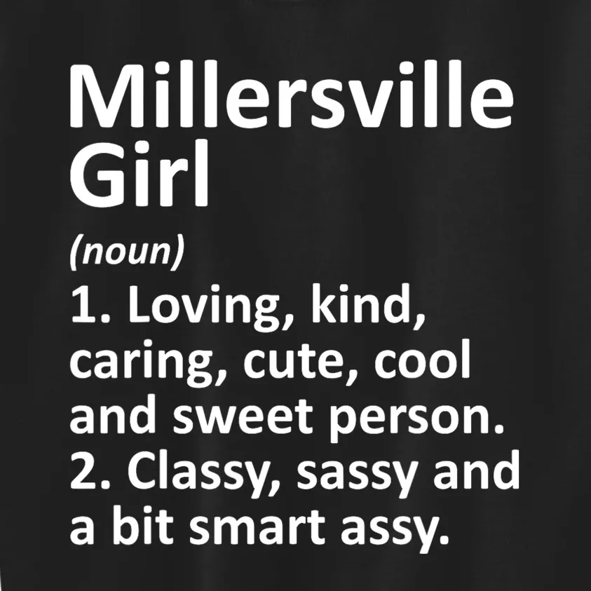 Millersville Girl Pa Pennsylvania Funny City Home Roots Gift Kids Sweatshirt