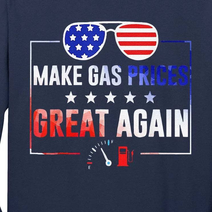 Make Gas Prices Great Again Women Sunglasses Political Tall Long Sleeve T-Shirt