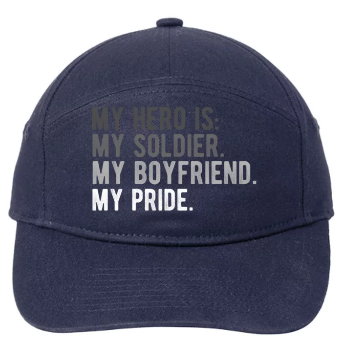 Military Gift Proud Army Friend Friend Hero Soldier 7-Panel Snapback Hat