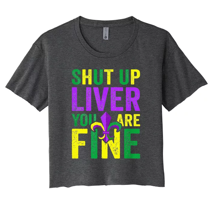 Mardi Gras Parade Out Shut Up Liver Youre Fine Women's Crop Top Tee