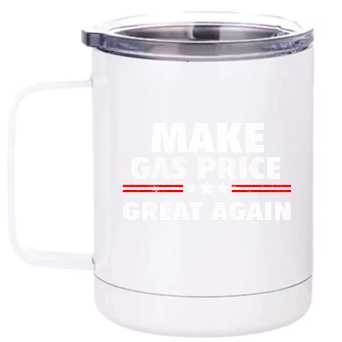 Make Gas Prices Great Again Anti Biden Trump Republican 2024 Front & Back 12oz Stainless Steel Tumbler Cup