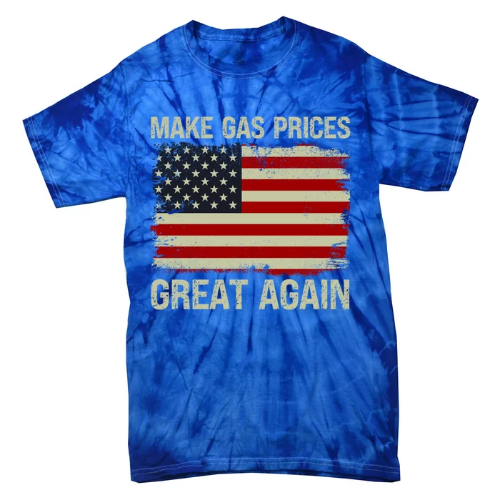 Make Gas Prices Great Again Distressed Usa Flag Gift Tie-Dye T-Shirt