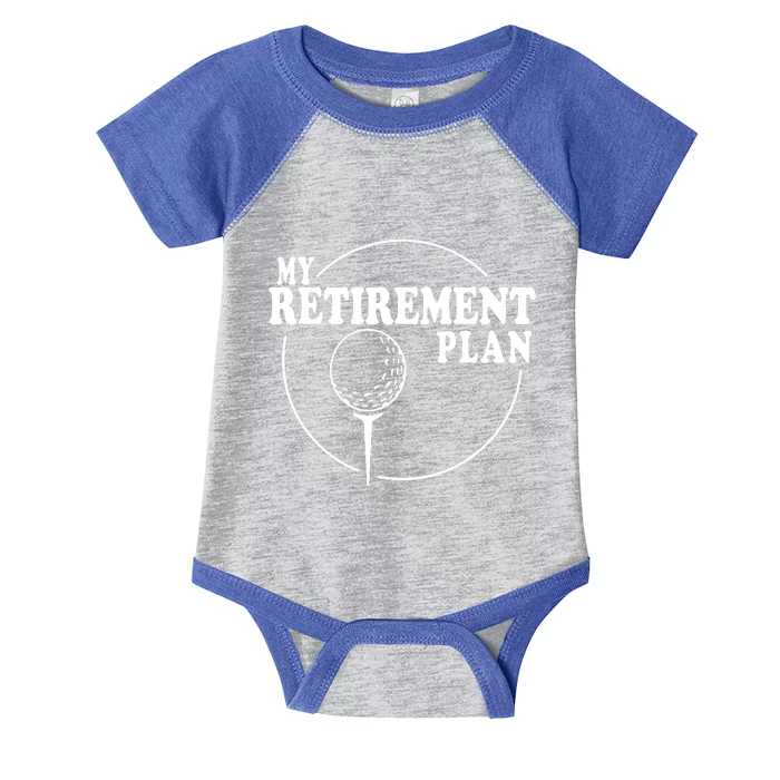 My Golf Plan Saying Golfing Golfer Ball Infant Baby Jersey Bodysuit