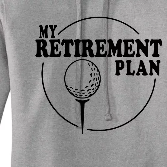 My Golf Plan Saying Golfing Golfer Ball Women's Pullover Hoodie