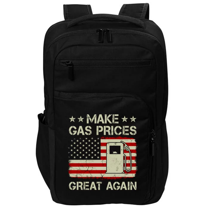 Make Gas Prices Great Again Vintage Old American Flag Cute Gift Impact Tech Backpack