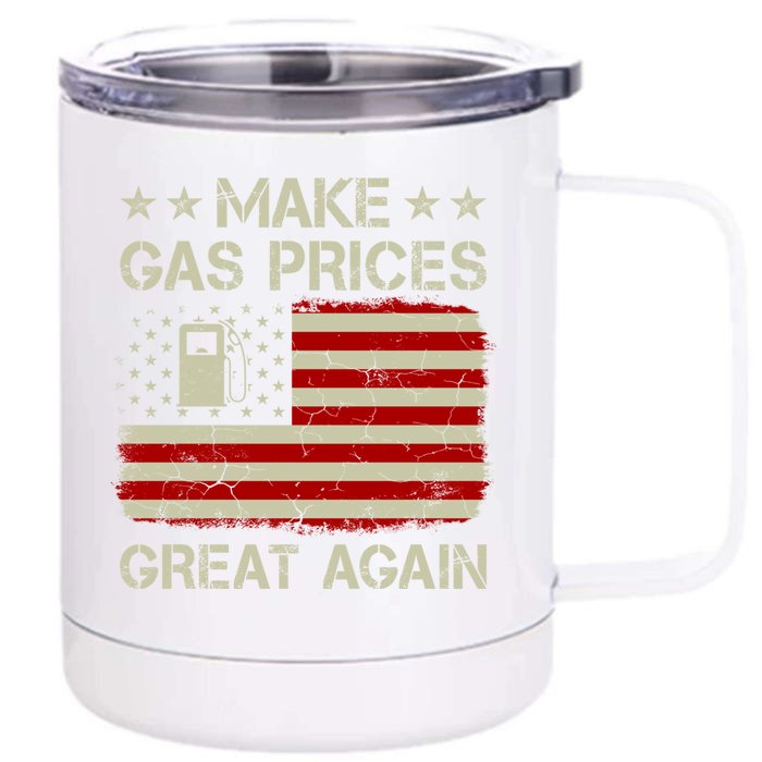 Make Gas Prices Great Again Vintage Old American Us Flag Funny Gift Front & Back 12oz Stainless Steel Tumbler Cup