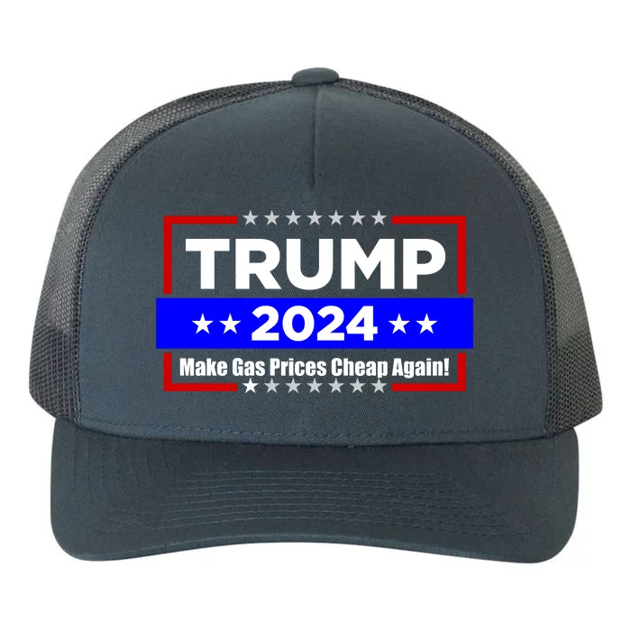 Make Gas Prices Cheap Again Trump 2024 Yupoong Adult 5-Panel Trucker Hat