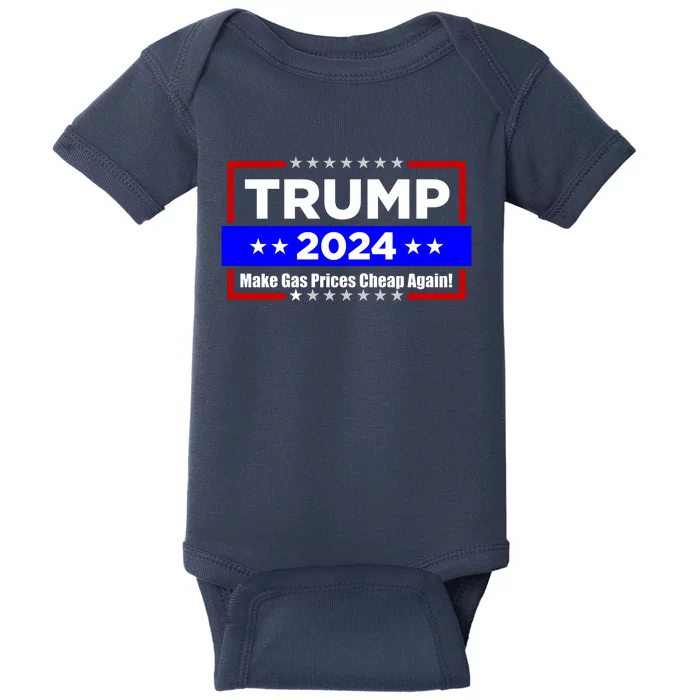 Make Gas Prices Cheap Again Trump 2024 Baby Bodysuit