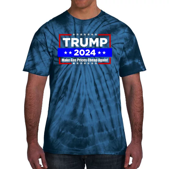 Make Gas Prices Cheap Again Trump 2024 Tie-Dye T-Shirt