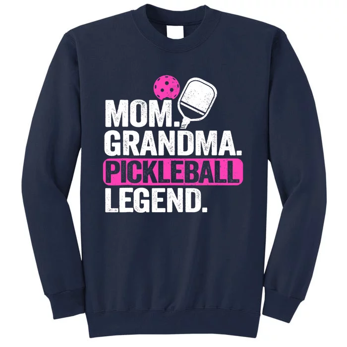 Mom Grandma Pickleball Legend Player Funny Pickle Ball Tall Sweatshirt