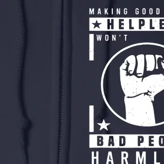 Making Good People Helpless Won't Make Bad People Harmless VNeck Full Zip Hoodie