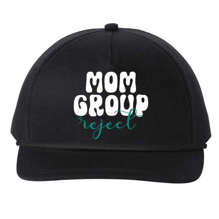 Mom Group Reject Funny Sarcastic Trendy Mom Great Gift Snapback Five-Panel Rope Hat