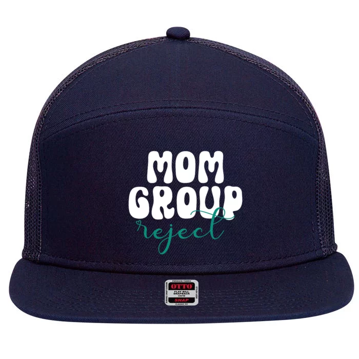 Mom Group Reject Funny Sarcastic Trendy Mom Great Gift 7 Panel Mesh Trucker Snapback Hat