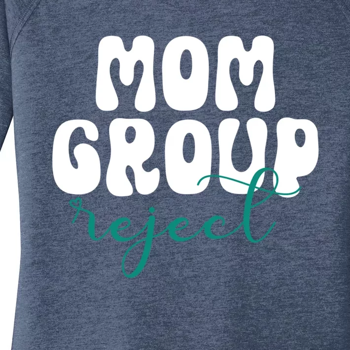 Mom Group Reject Funny Sarcastic Trendy Mom Great Gift Women's Perfect Tri Tunic Long Sleeve Shirt