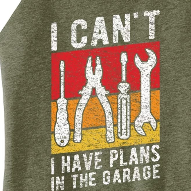 Mechanic Gift Retro Style I Cant I Have Plans In The Garage Cute Gift Women’s Perfect Tri Rocker Tank