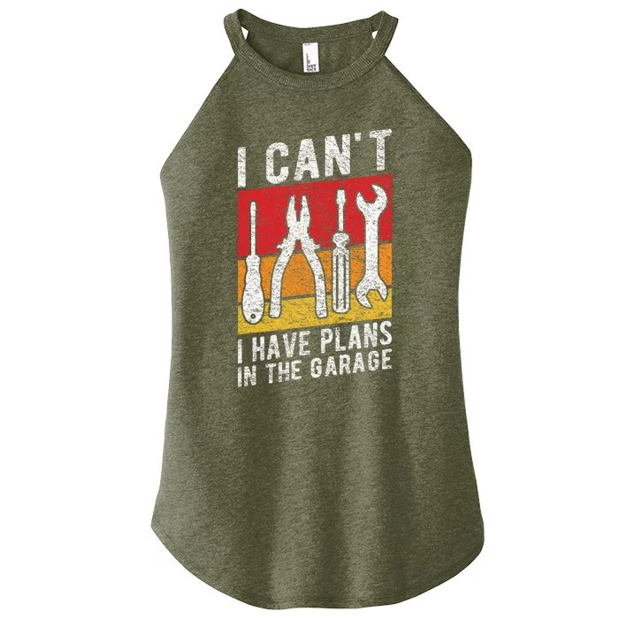 Mechanic Gift Retro Style I Cant I Have Plans In The Garage Cute Gift Women’s Perfect Tri Rocker Tank