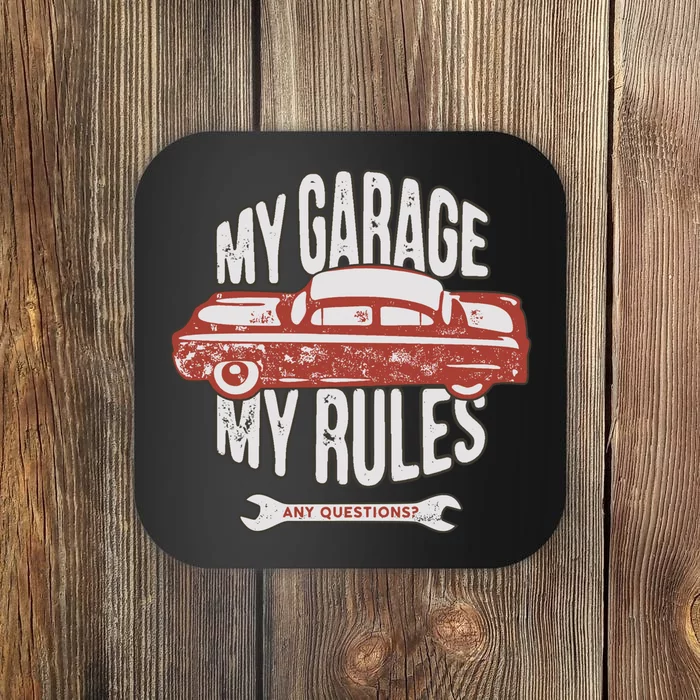 MY GARAGE RULES Coaster