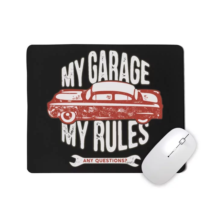 MY GARAGE RULES Mousepad