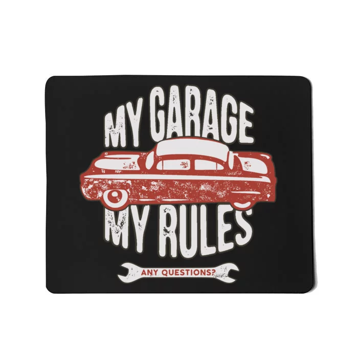 MY GARAGE RULES Mousepad