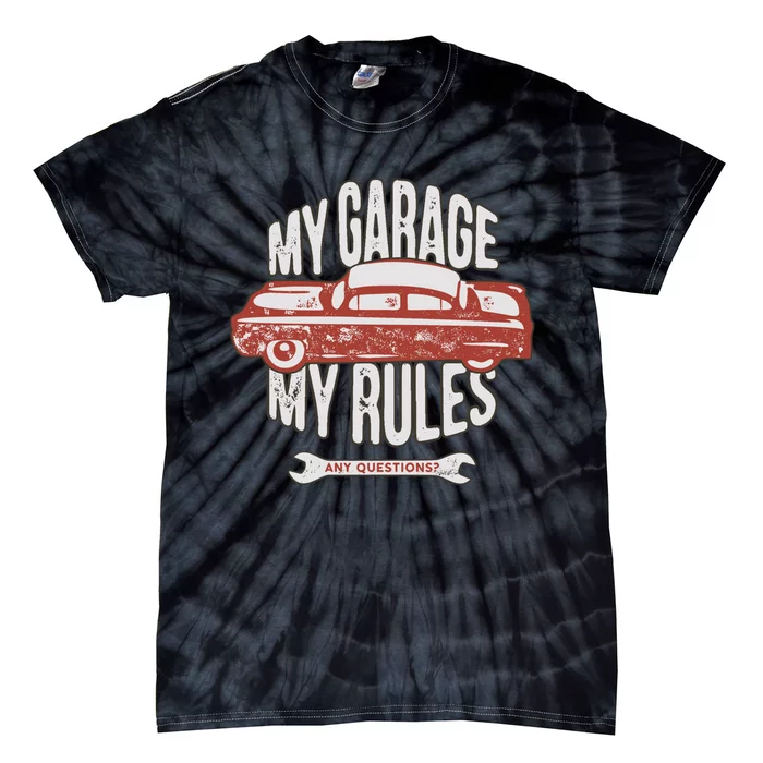 MY GARAGE RULES Tie-Dye T-Shirt