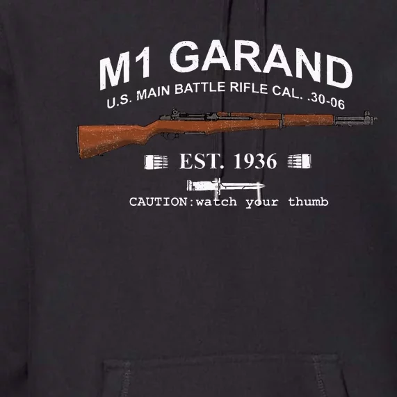 M1 Garand Rifle Gun Wwii Watch Your Thumb Est 1936 Graphic Premium Hoodie