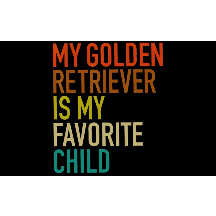 My Golden Retriever Is My Favorite Child Family Reunion Love Bumper Sticker