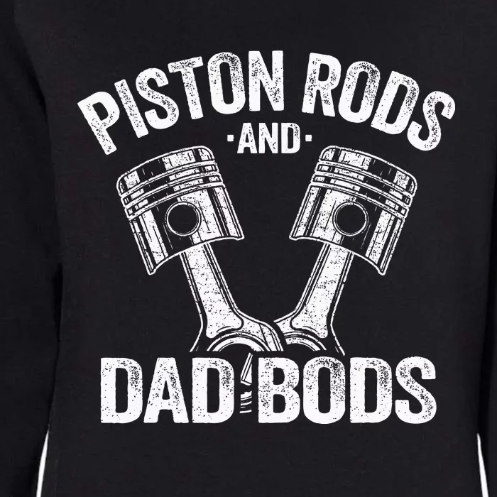 Mechanic Garage Race Car Parts Piston Rods And Dad Bods Womens California Wash Sweatshirt