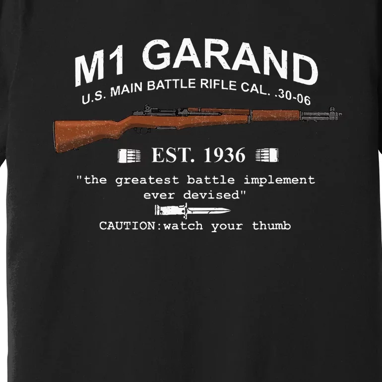 M1 Garand Rifle Gun Wwii Watch Your Thumb Est 1936 Graphic Premium T-Shirt