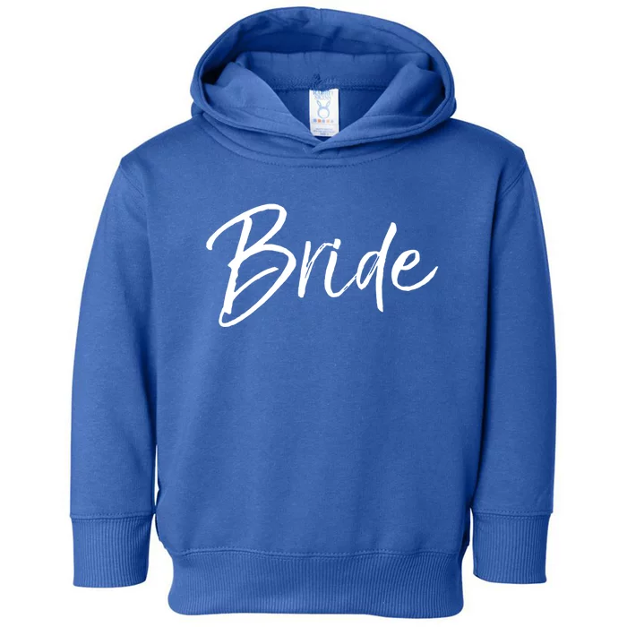 Matching Getting Ready Bride And Groom Wedding Funny Gift Bride Gift Toddler Hoodie