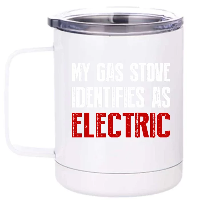 My Gas Stove Identifies As Electric Vintage Front & Back 12oz Stainless Steel Tumbler Cup