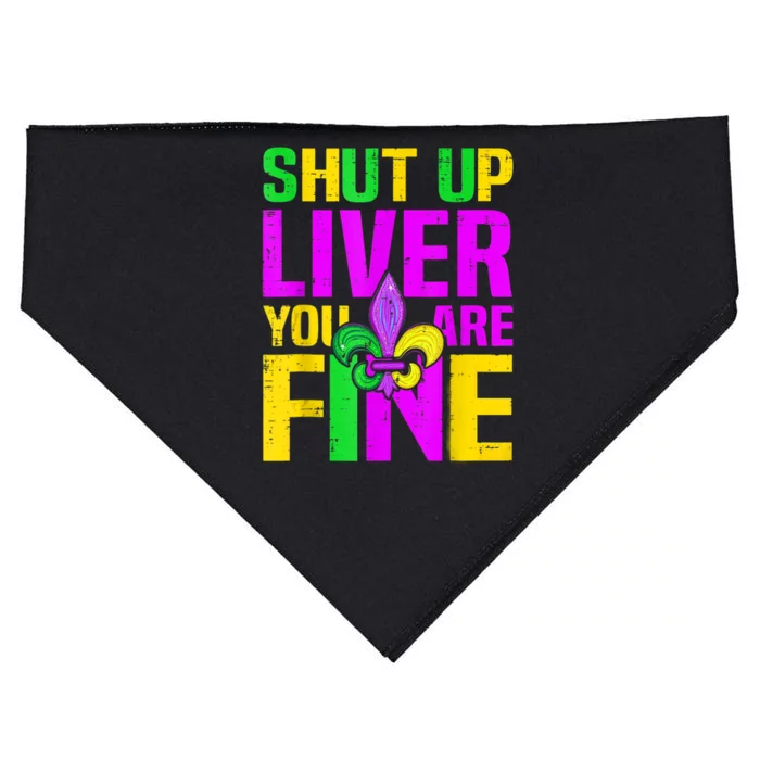 Mardi Gras Shut Up Liver You're Fine Funny Alcohol USA-Made Doggie Bandana